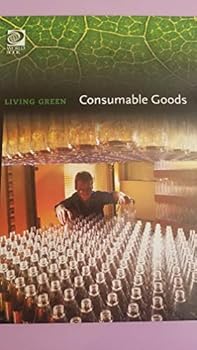 Hardcover Living Green: Consumable Goods [Hardcover] Book