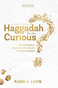 Hardcover Haggadah for the Curious Volume 2: Fascinating Ideas, Questions, and Answers for Teens and Adults Book