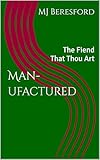 manufacturas deportivas nisa pasto nariño  Man-ufactured: The Fiend That Thou Art (English Edition)