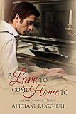 A Love to Come Home To (A Time of Grace Book 3)