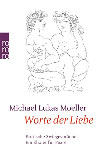Worte der Liebe: Erotische Zwiegespräche: Ein Elixier für Paare Worte der Liebe: Erotische Zwiegespräche: Ein Elixier für Paare