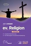 Abitur evangelische Religion: kompaktes Oberstufenwissen inklusive originalgetreuer Abituraufgaben