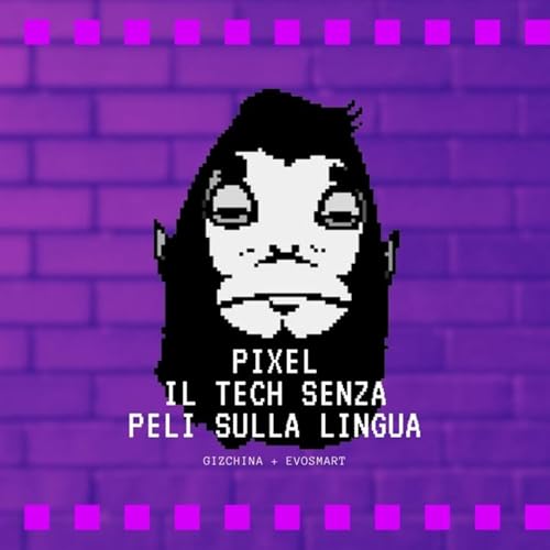 Couverture de Pixel - Il Tech senza peli sulla lingua