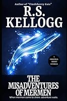 The Misadventures of Mermen: Mermaid Magic Tales, Volume 3 195612358X Book Cover