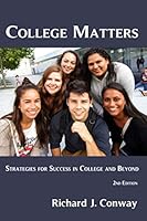 College Matters: Strategies for Success in College and Beyond 1973884763 Book Cover