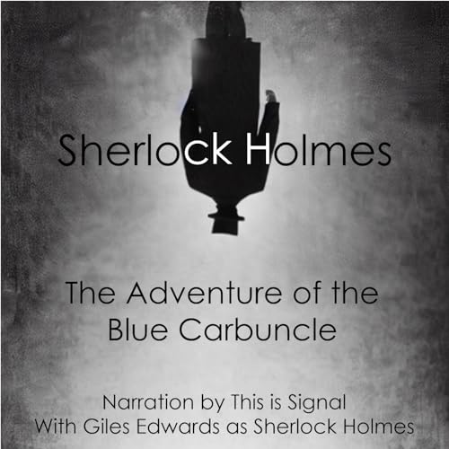 For Christmas: The Adventure of the Blue Carbuncle by Sir Arthur Conan Doyle