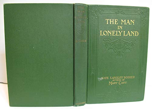 The Man in Lonely Land [Unknown] B000O3LVW4 Book Cover