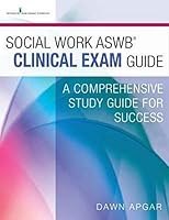 Social Work Aswb Clinical Exam Guide: A Comprehensive Study Guide for Success 0826172458 Book Cover