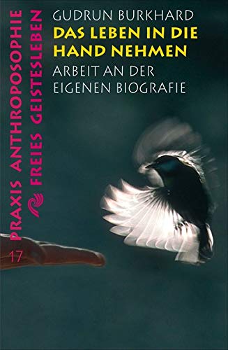 Das Leben in die Hand nehmen: Arbeit an der eigenen Biographie (Praxis Anthroposophie) Das Leben in die Hand nehmen: Arbeit an der eigenen Biographie (Praxis Anthroposophie)