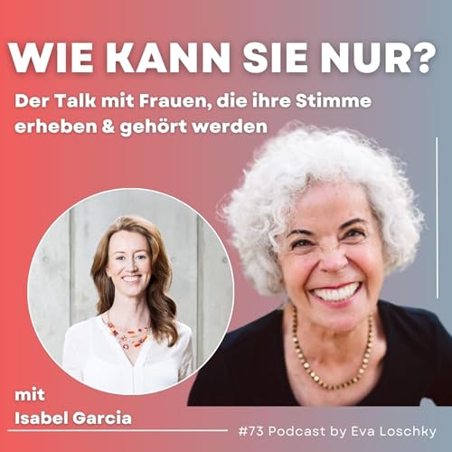 『#73 Traumasensibel reden zu können – mit Isabel Garcia』のカバーアート