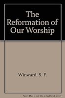 The Reformation of Our Worship B00178OJRY Book Cover