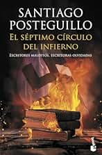 El séptimo círculo del infierno: Escritores malditos, escritoras olvidadas (Artes y Letras)