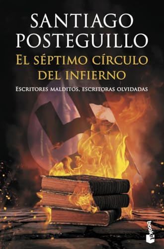 El séptimo círculo del infierno: Escritores malditos, escritoras olvidadas (Artes y Letras)