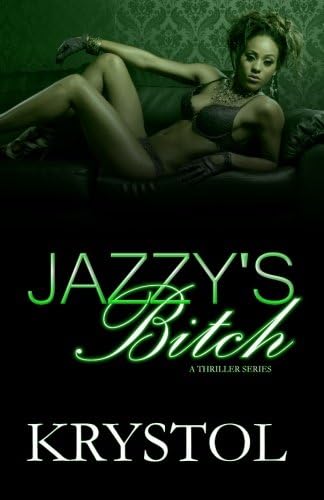 Jazzy's Bitch: A Thriller Series