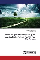 Dirhinus giffardii Rearing on Irradiated and Normal Fruit Fly Pupae 3659741280 Book Cover