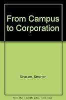 From Campus to Corporation 1564140407 Book Cover
