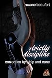 Strictly Discipline: Correction by whip and cane