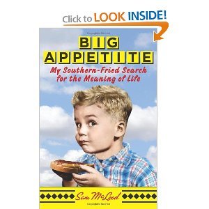 Sam McLeod'sBig Appetite: My Southern-Fried Search for the Meaning of Life [Hardcover](2010)