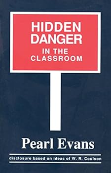 Paperback Hidden Danger in the Classroom: Disclosure Based on Ideas of W.R. Coulson Book