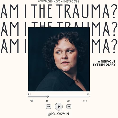 Am I The Trauma? - A Nervous System Diary (formerly The Poet's Garden - Der Selbstliebe Podcast) cover art