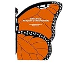 Bella's Journey: The Migration of a Monarch Butterfly (English Edition)