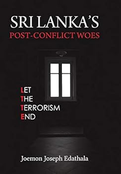 Hardcover Srilanka's Post-Conflict Woes: Let the terrorism end Book