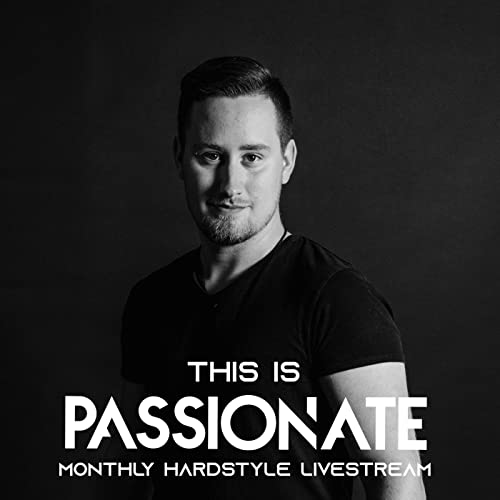 This is Passionate Vol. 32 - Monthly Hardstyle Podcast
