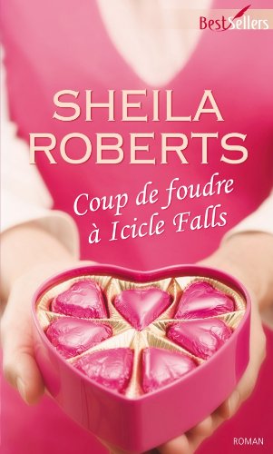 Télécharger Coup de foudre à Icicle Falls (Best-Sellers) PDF Ebook En Ligne