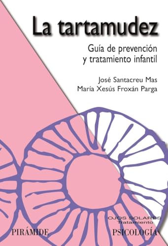 La tartamudez: Guía de prevención y tratamiento infantil (Ojos Solares)