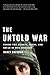 The Untold War: Inside the Hearts, Minds, and Souls of Our Soldiers