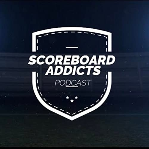 Scoreboard Addicts Podcast Por Fantasy Sports Corporation 🎙 arte de portada