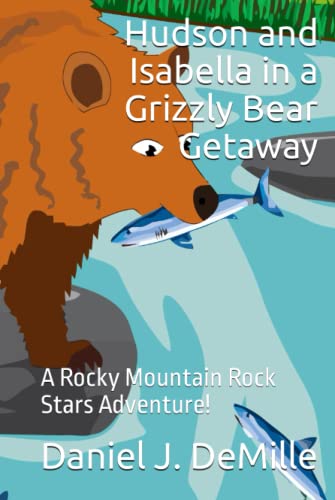 Hudson and Isabella in a Grizzly Bear Getaway: A Rocky