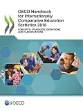 OECD Handbook for Internationally Comparative Education Statistics 2018 Concepts, Standards, Definitions and Classifications