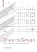 Produktbild Drawn to Design: Analyzing Architecture Through Freehand Drawing -- Expanded and Updated Edition