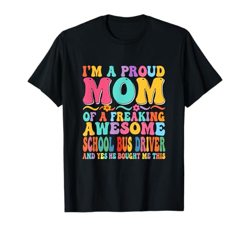 Proud Mom of Awesome School Bus Driver Mother's Day Family T-Shirt