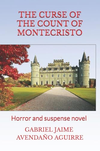 THE CURSE OF THE COUNT OF MONTECRÍSTO: HORROR AND SUSPENSE NOVEL