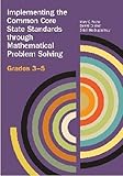 Implementing the CCSSM through Problem Solving, Grades 3-5
