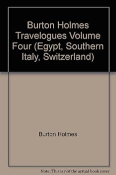 Unknown Binding Burton Holmes Travelogues Volume Four (Egypt, Southern Italy, Switzerland) Book