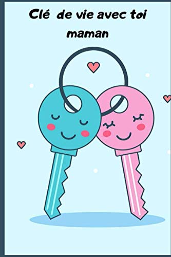 Clé de vie avec toi maman