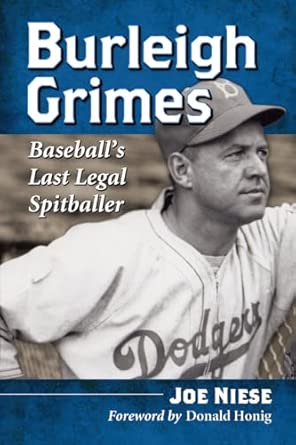 Burleigh Grimes: Baseball's Last Legal Spitballer book cover