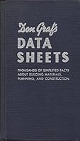 Don Graf's data sheets;: Thousands of simplified facts about building materials, planning, and construction B0007DWWOW Book Cover
