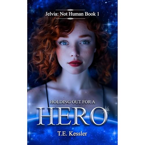 Holding out for a Hero Audiolibro Por T. E Kessler arte de portada