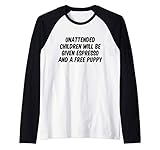 Unattended Children Will Be Given Espresso And A Free Puppy Raglan Baseball Tee