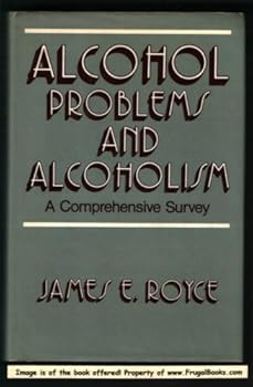 Hardcover Alcohol problems and alcoholism: A comprehensive survey Book