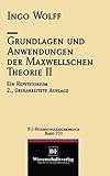  Grundlagen und Anwendungen der Maxwellschen Theorie II (VDI-Buch) (German Edition) by Ingo Wolff (1997-01-30)