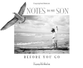 Hardcover Notes To My Son Before You Go by Vesna M. Bailey (2007-10-20) Book