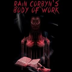Rain Corbyn's Body of Work Audiolibro Por Rain Corbyn arte de portada