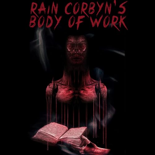 Page de couverture de Rain Corbyn's Body of Work