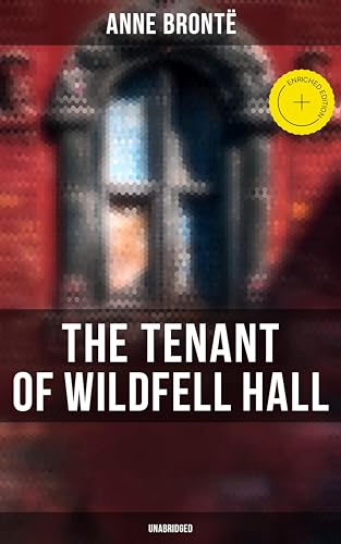 The Tenant of Wildfell Hall (Unabridged): Enriched edition. A Romance Novel (Vintage Classics...