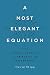 A Most Elegant Equation: Euler's Formula and the Beauty of Mathematics
